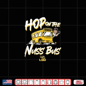 Design Garrett Nussmeier Hop on The Nuss Bus LSU Football Nil Shirt