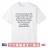 I Don’T Want To Be In The Loop Or Out Of The Loop Funny Shirt