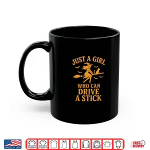 Mug Just a Girl Who Can Drive A Stick Funny Halloween Shirt