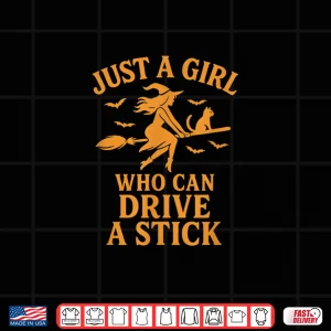 Design Just a Girl Who Can Drive A Stick Funny Halloween Shirt