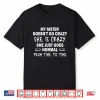 My Sister Doesn’T Go Crazy She Is Crazy She Just Goes Normal Shirt
