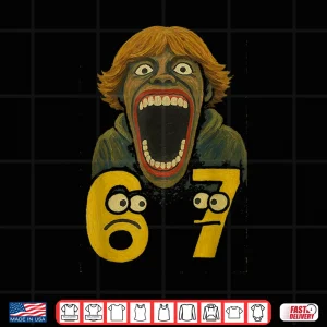 Design 67 Six Seven 6 7 Meme Design Funny 6 7 Shirt