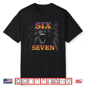 67 Six Seven Bootleg 6 7 Meme Design Funny 6 7 Shirt