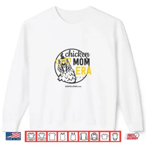 Sweatshirt Chicken Mom Era Shirt