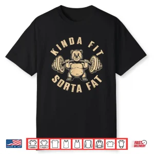 Kinda Fit Sorta Fat Gym Cute Bear Retro Shirt
