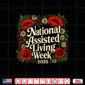 Design National Assisted Living Week Shirt