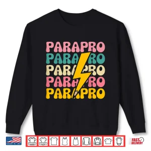 Sweatshirt Paraprofessional Teacher Parapro Shirt