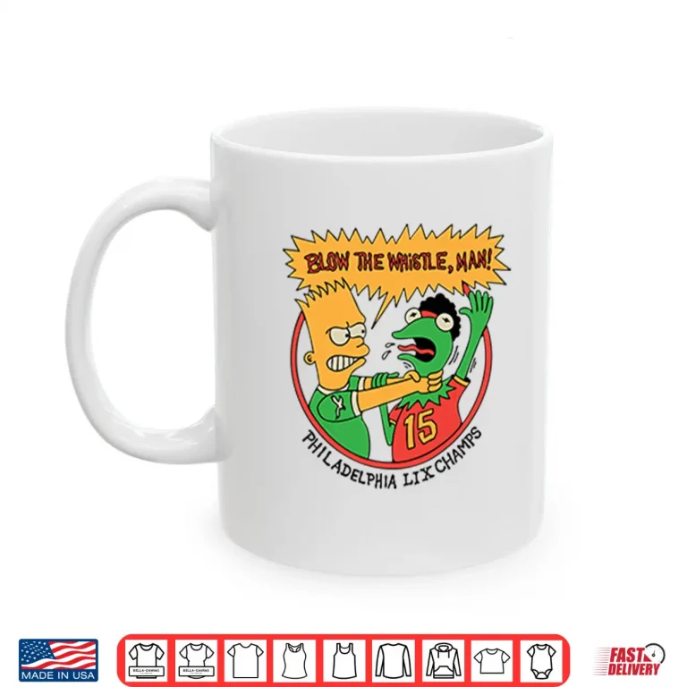 Mug Bart Simpson Blow The Whistle Philadelphia LIX Champs Shirt