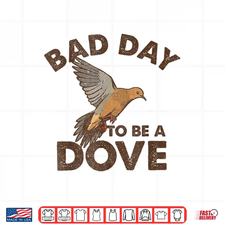 Design Bad Day to Be a Dove Bird Camo Hunting Season Funny Wildlife Shirt