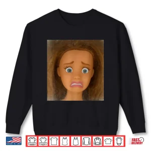 Sweatshirt Funny Disgusting Doll Face Meme Shirt