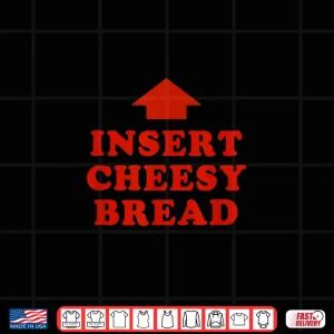 Design Insert Cheesy Bread Viral Shirt