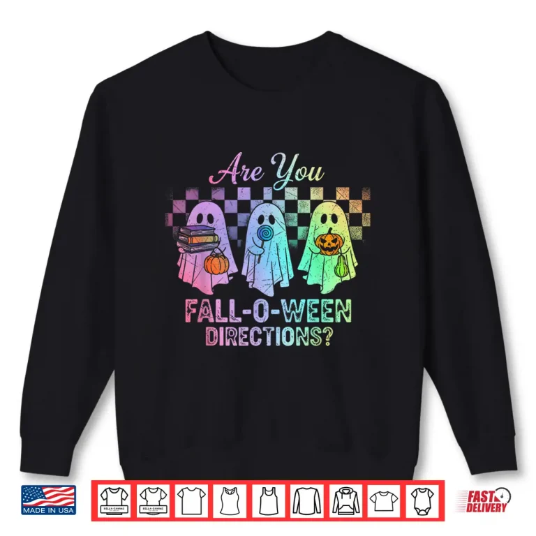 Sweatshirt Are You Fall O Ween Directions Teacher Halloween Shirt 1