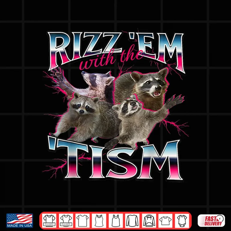 Design Rizz Em with The Tism Shirt Funny Meme Shirt Autistic Racoon Shirt