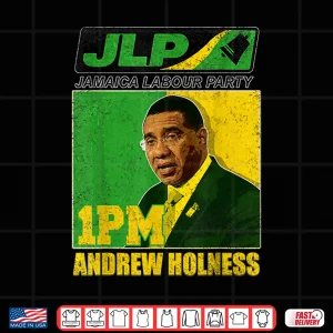 Design JLP 1PM Holness Jamaica Labour Party Labourite Shirt