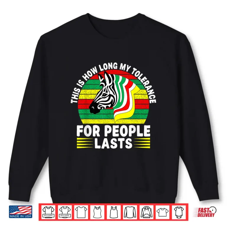 Sweatshirt This is How Long My Tolerance for People Lasts