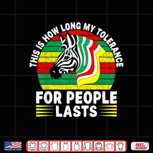 Design This is How Long My Tolerance for People Lasts