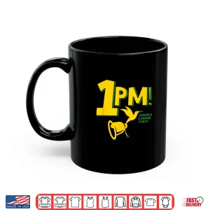 Mug 1PM Holness Jamaica Labour Party Labourite Shirt