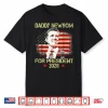 Daddy Newsom For President 2028 Election Shirt