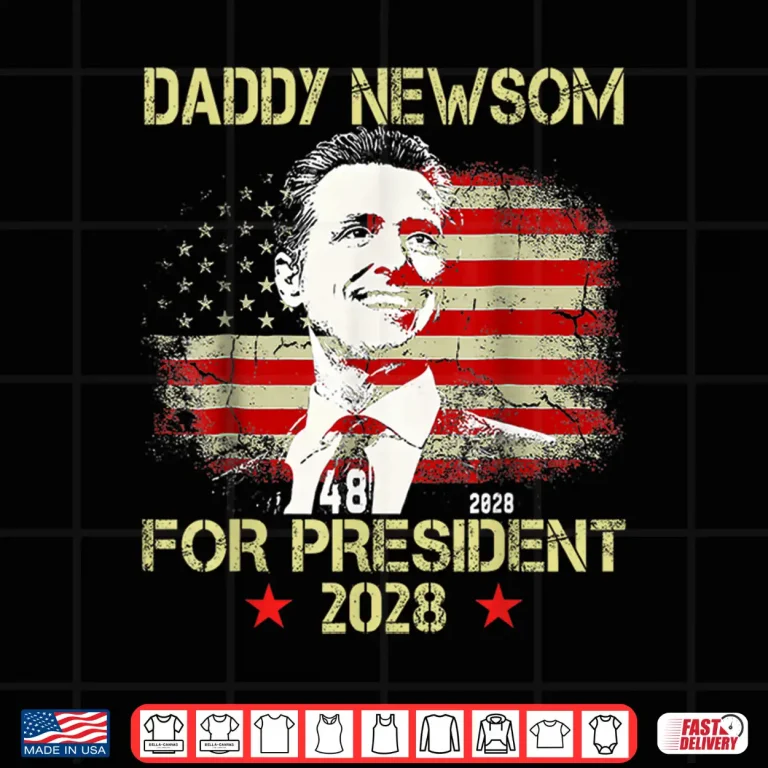 Design Daddy Newsom For President 2028 Election Shirt