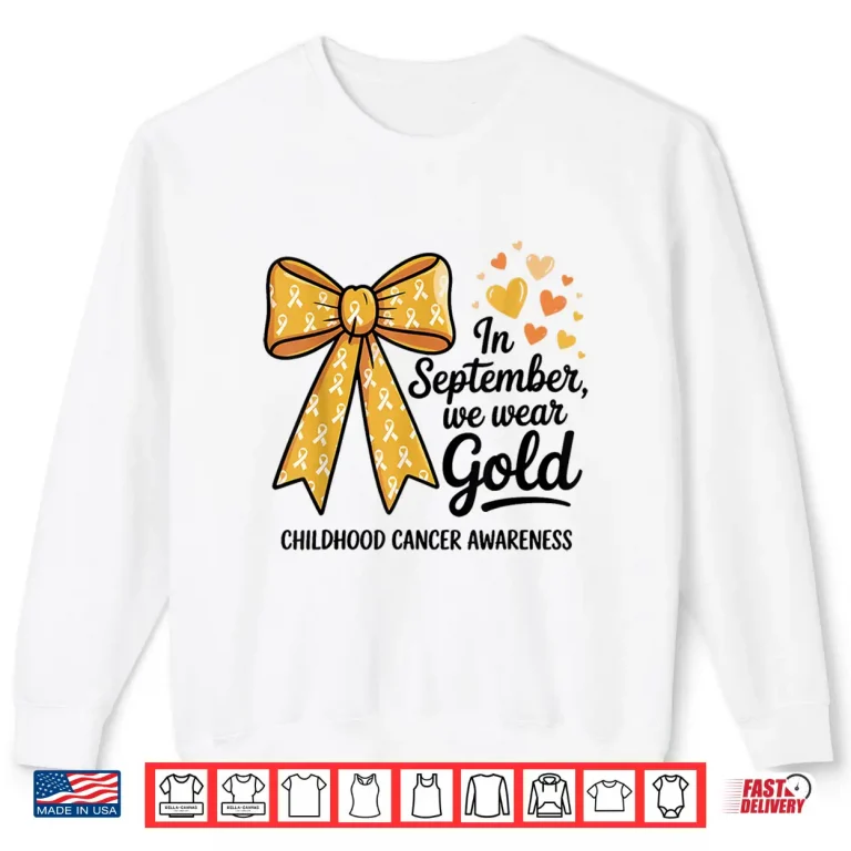 Sweatshirt In September We Wear Gold Childhood Cancer Awareness Bow Shirt