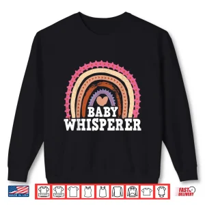 Infant Teacher Student Baby Whisperer Shirt 2 Sweatshirt Infant Teacher Student Baby Whisperer Shirt