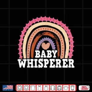 Infant Teacher Student Baby Whisperer Shirt 4 Design Infant Teacher Student Baby Whisperer Shirt