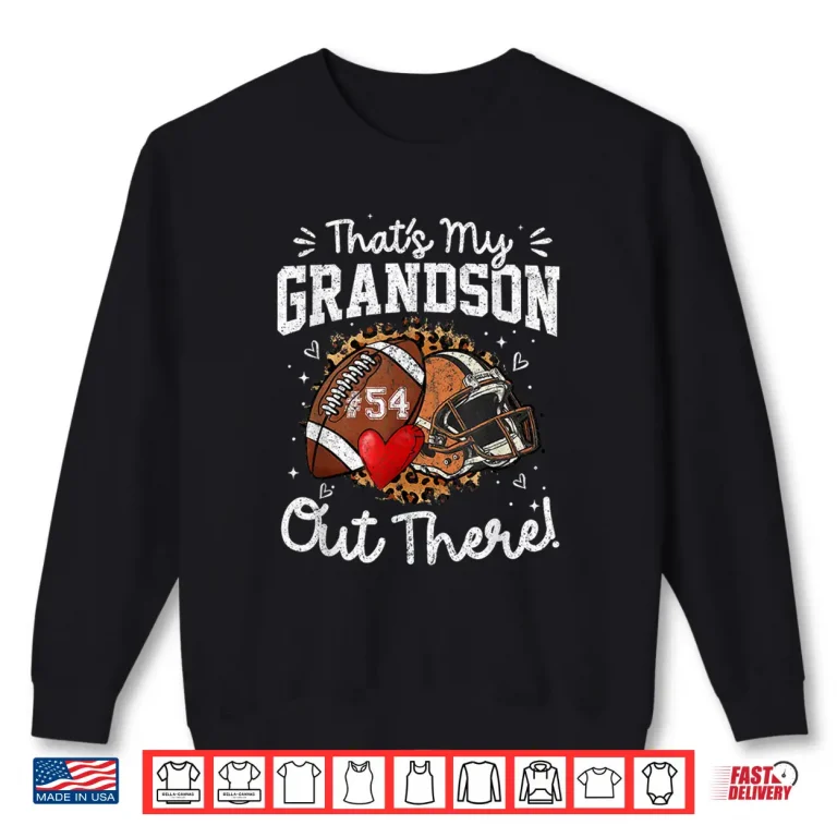 Sweatshirt Night Number 54 Football Jersey Thats My Grandson Out There Shirt