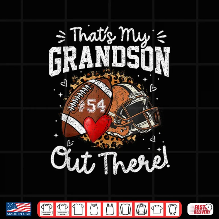 Design Night Number 54 Football Jersey Thats My Grandson Out There Shirt