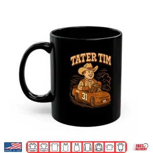 Mug Tater Tim Race Car Driver Shirt