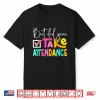 But Did You Take Attendance School Secretary Shirt