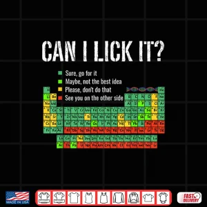 Design Can I Lick It Periodic Table Shirt Funny Science School Shirt