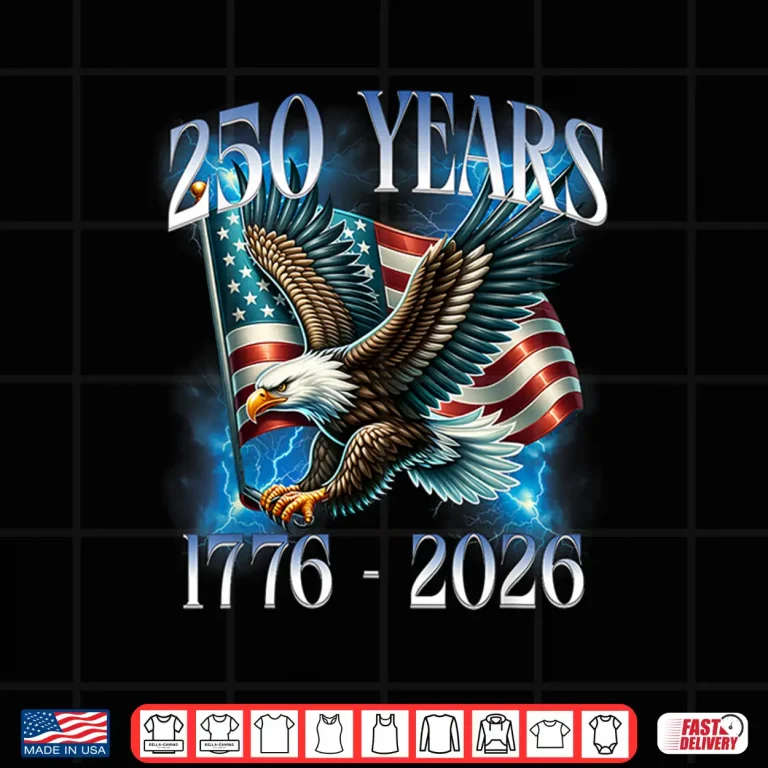 Design Eagle and Flag 250 Years 1776 2026 250th Birthday Shirt 4