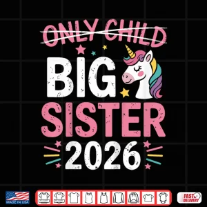Design Only Child Crossed Out Big Sister 2026 Shirt