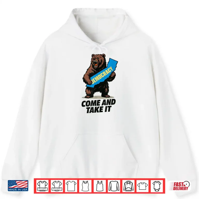 Hoodie California Bear Democracy Come and Take It Shirt