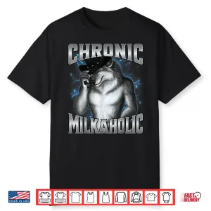 Chronic Milkaholic Cringe Alpha Werewolf Meme Shirt