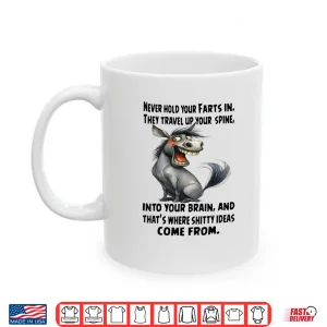 Mug Never Hold Your Farts in Donkey Shirt