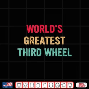 Design Worlds Greatest Third Wheel Funny Retro Vintage Shirt