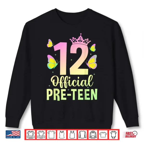 Sweatshirt 12 Official Pre Teen Birthday Girl Crown 12Th Birthday Party Shirt