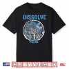 Dissolve Ice Funny Quote Shirt