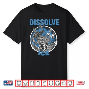 Dissolve Ice Funny Quote Shirt