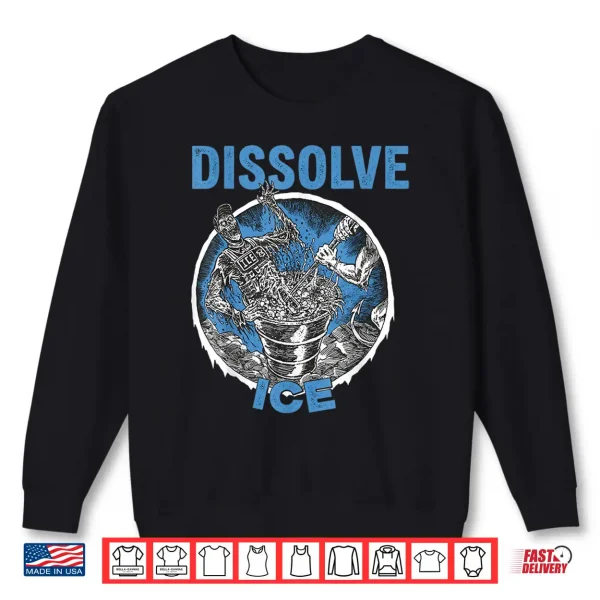 Sweatshirt Dissolve Ice Funny Quote Shirt