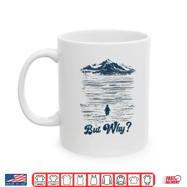 Mug But Why Penguin Mountain Shirt
