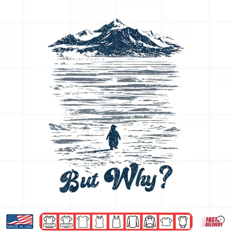 Design But Why Penguin Mountain Shirt
