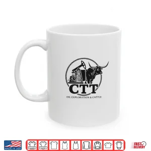 Mug Ctt Oil Exploration Cattle Company Texas Shirt 1