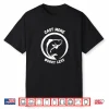 Cast More Worry Less Funny Fishing Outdoors Shirt