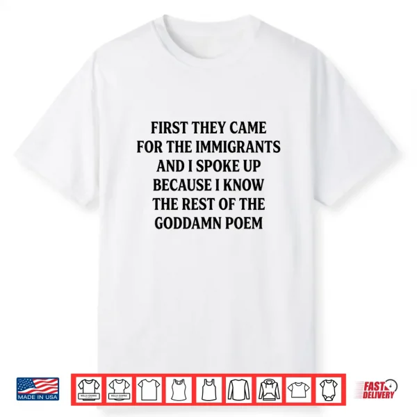 First They Came For The Immigrants Pro Immigrant Quote Shirt