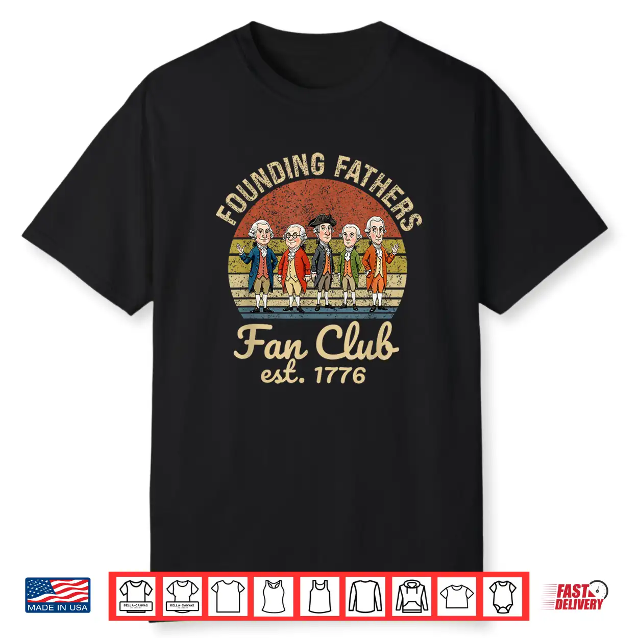 Founding Fathers Usa 250Th Anniversary Fan Club Est 1776 Shirt Founding Fathers Usa 250Th Anniversary Fan Club Est 1776 Shirt