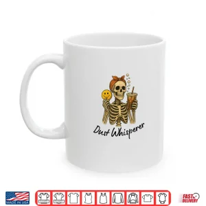 Mug Dust Whisperer Cleaning Shirt