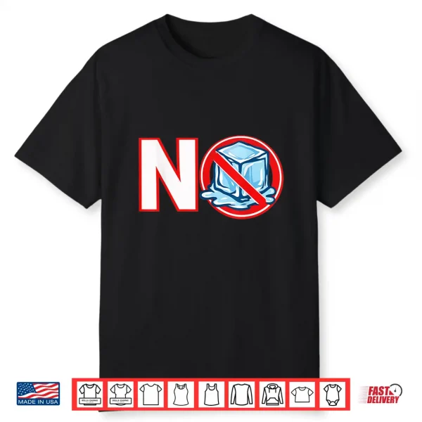 Funny No Ice Against Ice No Ice Please Shirt