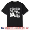It’S Called Spooky Water It’S Like Normal Water But Has Boos Shirt